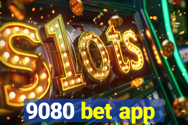 9080 bet app
